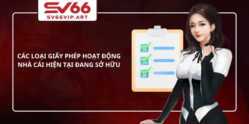 Các loại giấy phép hoạt động nhà cái hiện tại đang sở hữu